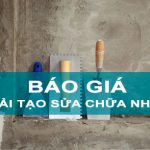 Báo giá thi công cải tạo sửa chữa nhà trọn gói tại Hà Nội năm 2020