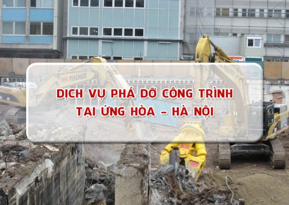 Dịch vụ phá dỡ công trình tại Ứng Hòa - Hà Nội