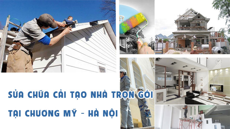 Sửa chữa cải tạo nhà trọn gói tại Chương Mỹ – Hà Nội